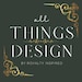 All Things Design