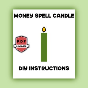 May include: A printable PDF download for a DIY money spell candle. The image shows a green candle with a yellow flame and the text "MONEY SPELL CANDLE" and "DIY INSTRUCTIONS".