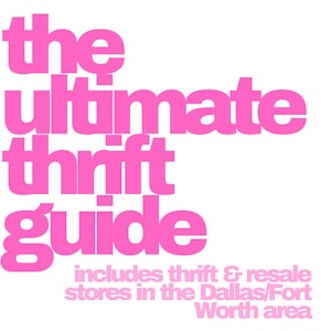Ultimate Thrift Guide: Dallas-Fort Worth Metroplex
