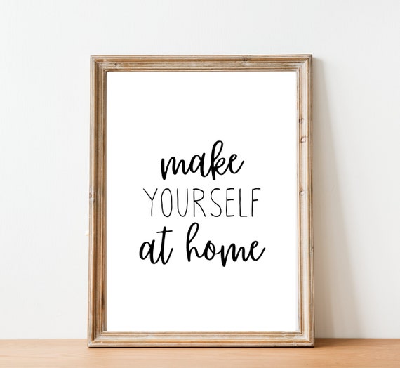 Make Yourself at Home Sign Printable Wall Art Sign Etsy