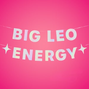 Big LEO Energy Birthday Party Iridescent Foil Banner - 5 Ft. | Zodiac LEO, Horoscope, Astrology Bday Party Decorations Gift