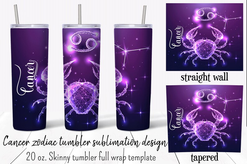 May include: A sublimation design template for a 20 ounce skinny tumbler featuring a purple and pink Cancer zodiac sign with a starry background. The design is available in both straight wall and tapered styles.