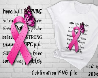 Breast cancer awareness sublimation design.  Pink ribbon, butterfly and quotes png