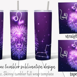 Leo zodiac sign tumbler sublimation design.  20 oz skinny tumbler  full wrap png templates with straight and tapered walls
