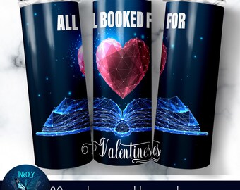 All booked for Valentine tumbler, Valentine’s Day Teacher Tumbler Wrap, 20 oz Skinny Tumbler Design, Sublimation PNG Digital Download