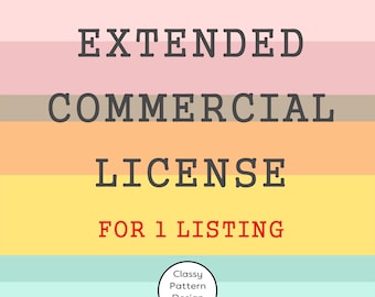 Extended commercial license, applies to 1 pattern from ClassyPatternDesign, and allows unlimited product creation.