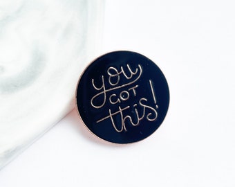 You Got This Pin - You Got This Enamel Pin - Quote Rose Gold Lapel Pin - Rose Gold Quote Enamel Pin -  Pin Collector -You Got This Badges