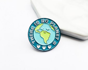 There Is No Planet B Pin - Earth Enamel Pin - Globe Pin - Globe Enamel Pin -  Pin Collector - Love Earth Brooch - Globe Pin Badge - Climate