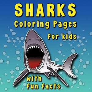 May include: A colorful illustration for kids featuring a shark with an open mouth, revealing sharp teeth and a red interior. The text reads "SHARKS Coloring Pages for kids with fun facts" against a blue background with bubbles.