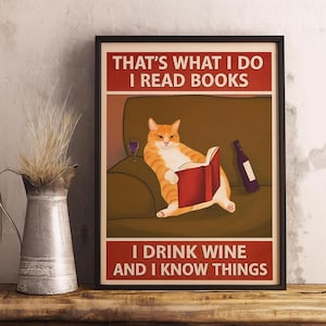 That&#39;s What I Do, I Read Books, I Drink Wine and I Know Things, Cat Print, Funny Cat Print, Trendy Cat Print, Wall Art Print, Cat And Books