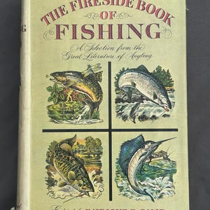 The Fireside Book of Fishing - ed Raymond R Camp -Hardcover Book  - Copy 1959 / 1st Printing - Good Condition w/ Sleeve -  - A Classic Gem!!