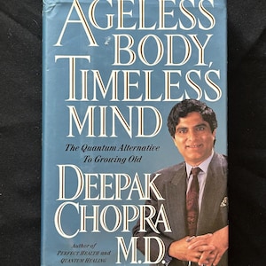 Ageless Body Timeless Mind / The Quantum Alternative To Growing Old - autorstwa Deepaka Chopry M.D. - Książka w twardej oprawie - Egzemplarz 1993 - Pub Harmony Books