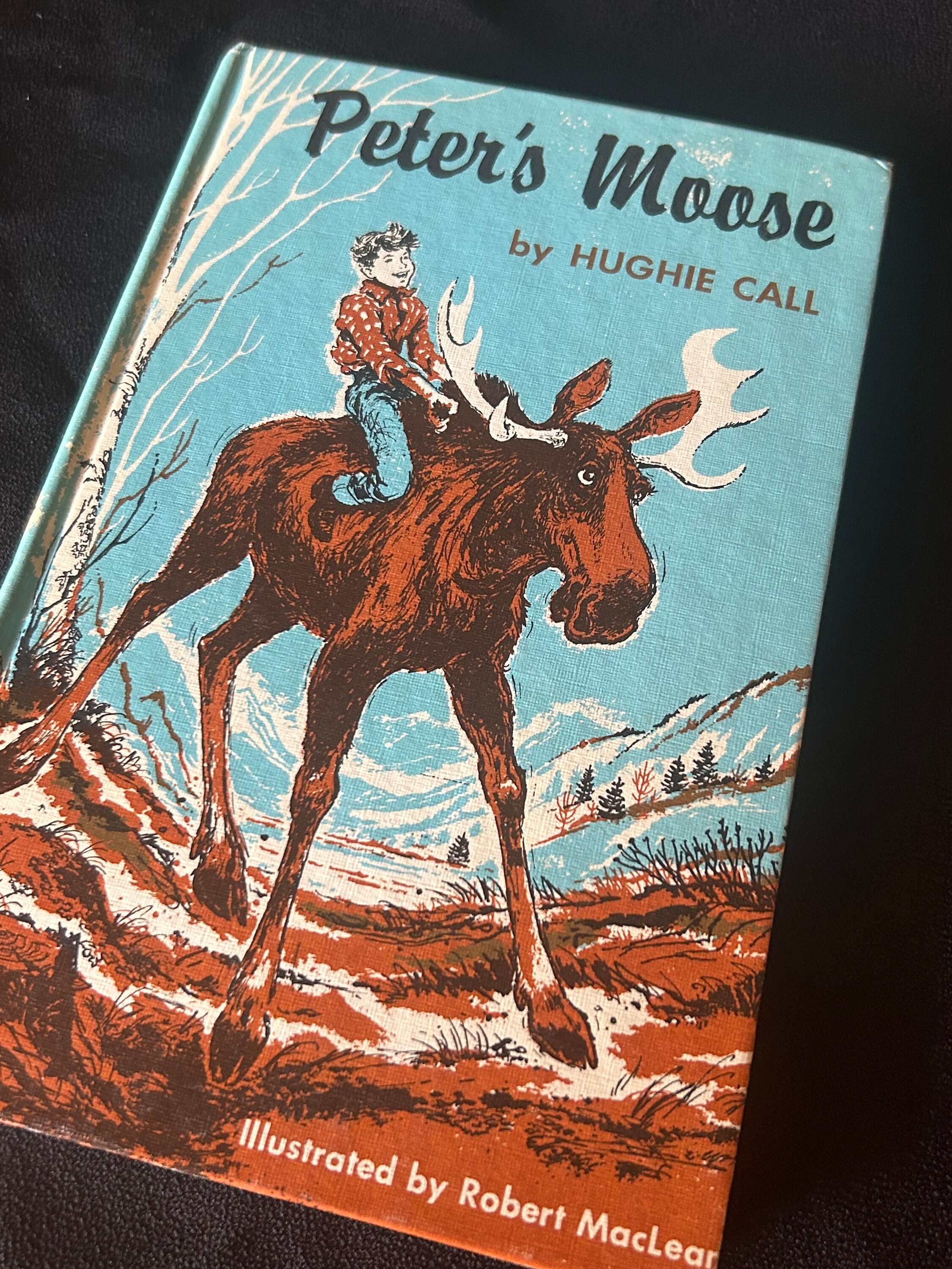 Peter’s Moose - Hardcover Book - by Hughie Call - Copy 1961 - Pub ...