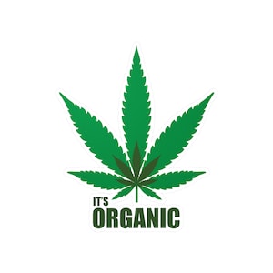Marijuana Leaf Vinyl Decal, &quot;It&#39;s Organic&quot;, Go Green, Mary Jane, Pot Leaf, Funny