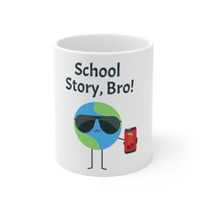 Funny Teacher&#39;s Mug, &quot;School Story, Bro!&quot;