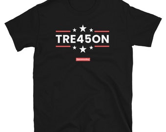 Trump Treason 45 - Camiseta unisex, camisa anti-Trump, enciérralo, volca la camisa Trump