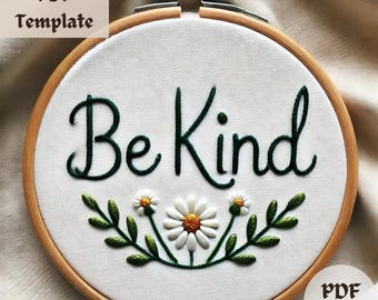 Be Kind Embroidery Pattern, Hand Embroidery PDF, Inspirational Quote Stitching Design, Positive Message Hoop Art, DIY Modern Embroidery