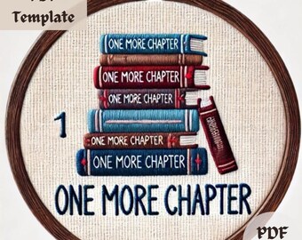 One More Chapter Embroidery Pattern, Book Lover Hand Embroidery, Reading-Themed Stitching PDF, DIY Literary Decor, DIY Embroidery Pattern