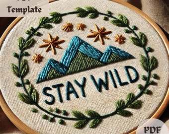 Stay Wild Embroidery Pattern, Mountain Nature Hand Embroidery PDF, Adventure Quote Stitch Design, Forest Hoop Art Template, DIY Download