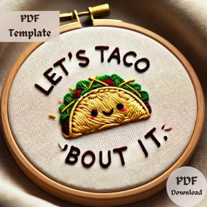 Könnte beinhalten: Stickrahmen-Kunst mit einem lächelnden Taco und dem Text "Let's Taco 'Bout It."