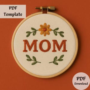 Mom Floral Embroidery Pattern, Modern Hand Embroidery Design, Botanical MOM Hoop Art PDF, Simple Stitch Mother&#39;s Day Template