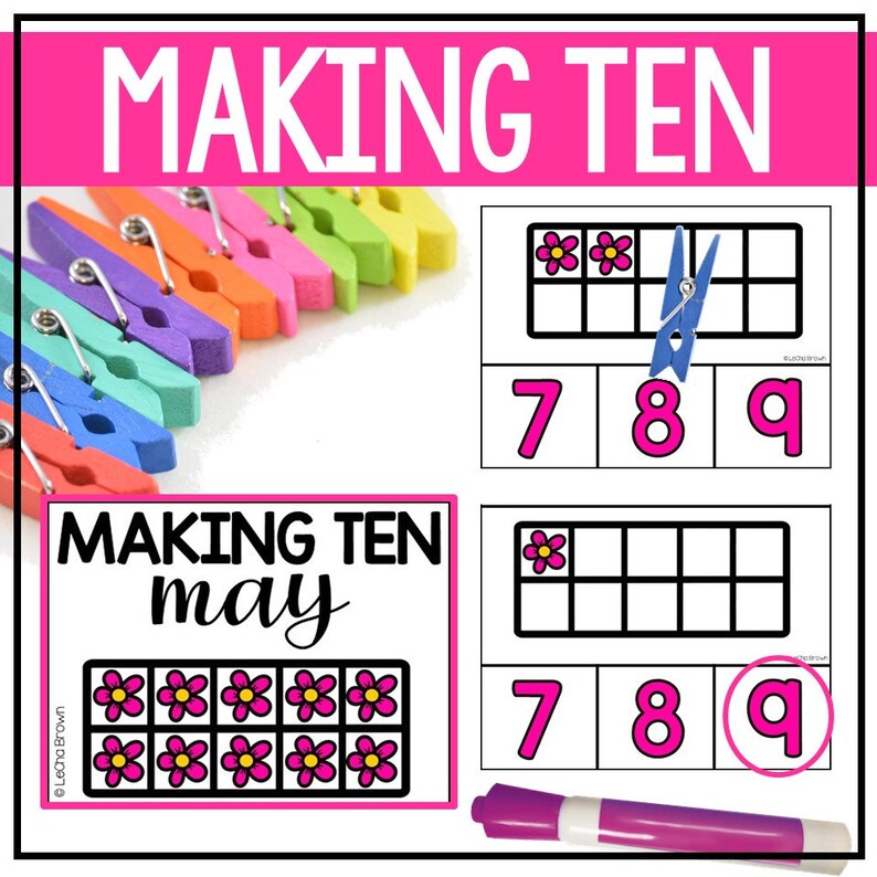 May include: A pink and black ten frame with pink flowers, a blue clothespin, and the numbers 7, 8, and 9. The text "Making Ten may" is on a pink and black rectangle.