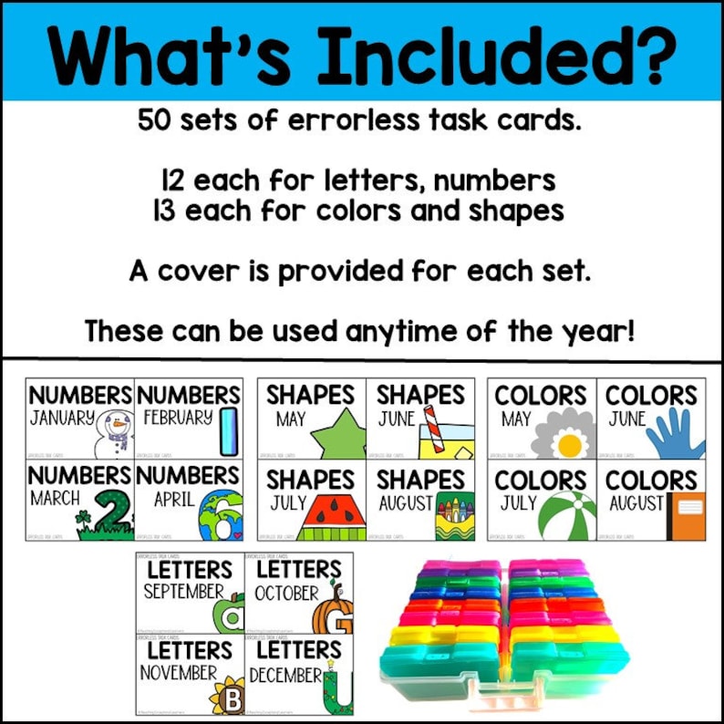 May include: A set of 50 colorful storage containers with lids, each labeled with a month of the year and a category: numbers, shapes, colors, or letters. The containers are filled with small task cards.