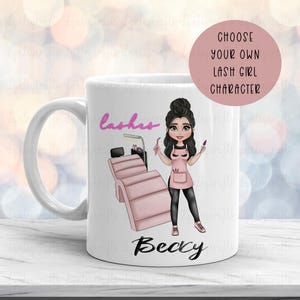 May include: White ceramic mug featuring a pink and black illustration of a lash technician with the text "lashes" and "Becky" on the mug. The text "Choose your own lash girl character" is in a white box with a black border.