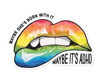 ADHS Pride Aufkleber; Vielleicht ist sie damit geboren, vielleicht ist es ADHS