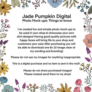 May include: A white background with a floral border. The text "Jade Pumpkin Digital Photo Mock ups: Things to know" is at the top of the image. The text below explains that the images are for digital download and should not be used for inappropriate purposes.