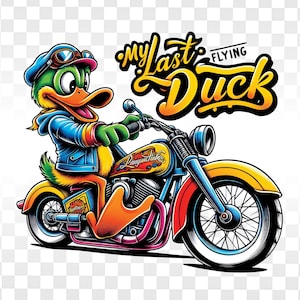 Funny ‘My Last Flying Duck’ PNG, Sarcastic Quote Png, Funny Shirt Png, Sarcastic Sublimation Design for Mugs & Tshirts PNG Digital Download