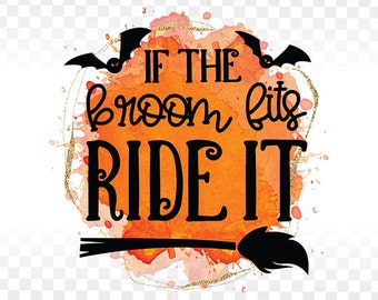 Funny Halloween Witch Broom PNG, Ride It Design (Digital Download)