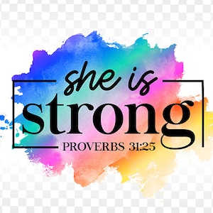 Ella es fuerte png, versículo de la Biblia Sublimación, Camisa Cristiana Mug PNG Archivos, Sublimación Descargar Christian Print and Cut