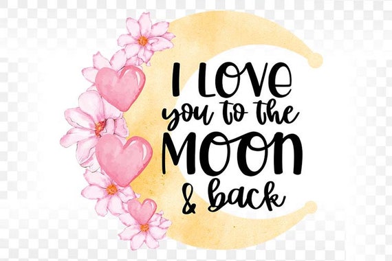Love You to the Moon PNG, Baby Sublimation Design (Digital Download)
