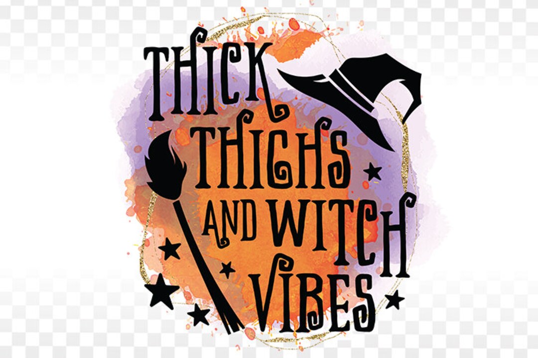 Thick Thighs and Witch Vibes PNG DIGITAL DOWNLOAD for - Etsy