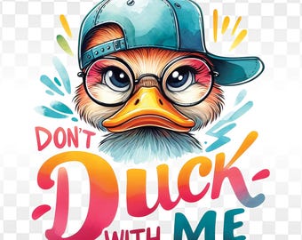 Sarcastic Duck PNG | Funny Quotes Shirt Design (Digital Download)