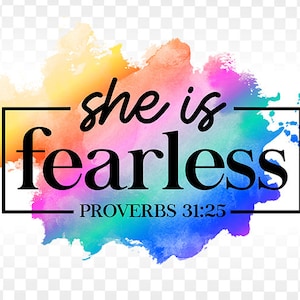 She is fearless png, PNG Print File for Sublimation Or Print, DTG, Christian Sublimation, Bible Sublimation, Bible Quotes