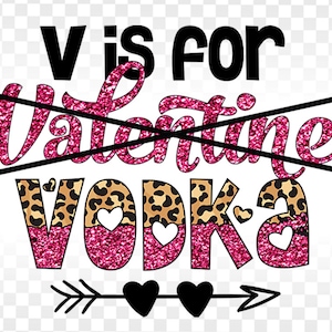 V sta per San Valentino Vodka Funny Valentine Png, Valentine's Day Leopard Sublimation, Valentine's Day Png