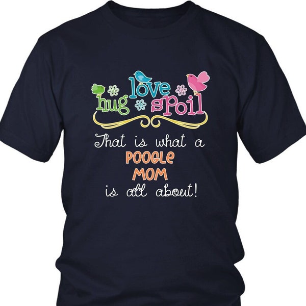 Poogle Mom Shirt, Poogle Mom T-Shirt, Gift for Poogle Lovers, Poogle Mom Gift, Dog Mom Gift, Doodle Dogs