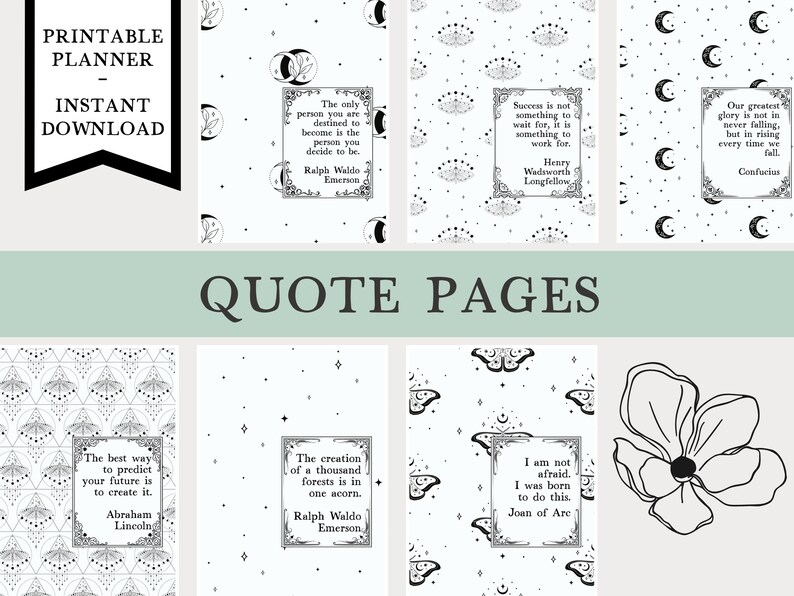 Pu&ograve; includere: Pagine di citazioni di un planner stampabili con illustrazioni in bianco e nero. Le citazioni includono: "L'unica persona che sei destinato a diventare &egrave; la persona che decidi di essere." di Ralph Waldo Emerson, "Il successo non &egrave; qualcosa da aspettare, &egrave; qualcosa per cui lavorare." di Henry Wadsworth Longfellow, "La nostra pi&ugrave; grande gloria non &egrave; nel non cadere mai, ma nel rialzarsi ogni volta che cadiamo." di Confucio, "Il modo migliore per prevedere il tuo futuro &egrave; crearlo." di Abraham Lincoln, "La creazione di mille foreste &egrave; in una ghianda." di Ralph Waldo Emerson, e "Non ho paura. Sono nata per fare questo." di Giovanna d'Arco.