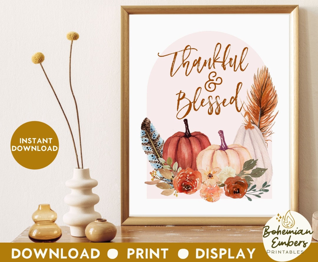 digital download thankful and blessed thanksgiving boho printable