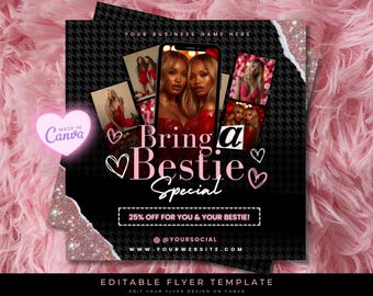 May include: A black and white flyer with a pink heart design. The flyer advertises a "Bring a Bestie Special" with 25% off for you and your bestie. The flyer includes the text "@YOURSOCIAL" and "WWW.YOURWEBSITE.COM".