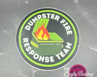 Funny Dumpster Fire Response Team Sticker, Humorous Laptop Decal