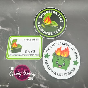Dumpster Fire Sticker Pack of 3, Dumpster Fire Response Team, 0 days since last dumpster fire