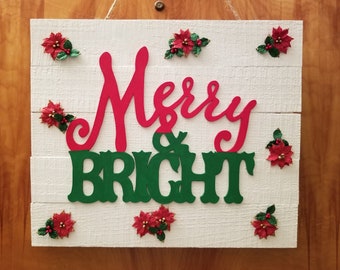 Merry & Bright Sign, Sign for Christmas, Wall Decor