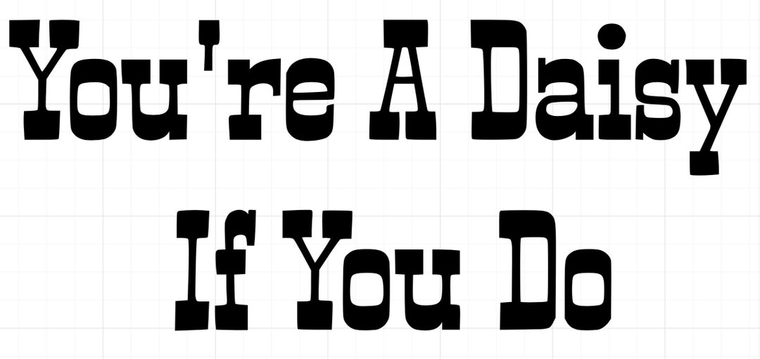 You're a Daisy if You Do Vinyl Sticker - Etsy Österreich