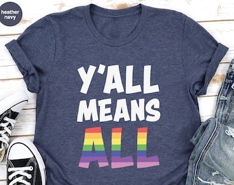 YALL Means All Shirt, All We are Same Shirts, LGBT Support Tshirts, lgbt Pride Tee, LBGT Tank, Pride Month Tank, Bisexual Shirt, Yall Shirt