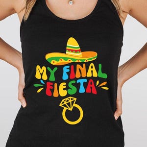 Fiesta Bachelorette Party Shirts, My Final Fiesta Shirt, Cinco De Mayo Bride Shirt, Mexican Bridal Party Shirt, Cinco De Mayo Bride Gift