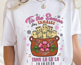 Retro Mexican Food Shirt, Tamale Food Tshirts, Tis the Season Tamale T-Shirt, Family Tradition Tees, Mexican T Shirt, Gifts for Friend