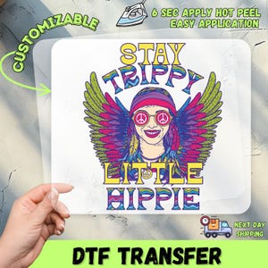 Stay Trippy Little Hippie DTF Transfer for Shirts – Retro Hippie Heat Press Design, Tie Dye Peace Sign Ready to Press Transfer